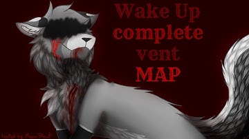 Wake Up |【Complete Vent MAP】