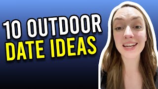 10 Outdoor Date Ideas