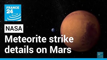 As InSight lander nears end, NASA details meteorite strike on Mars • FRANCE 24 English