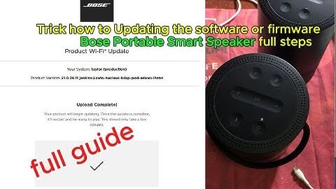 Trick how to Updating the software or firmware  Bose Portable Home Speaker  full steps