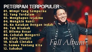 Full Album_PETERPAN_Terpopuler_Musik Teman Santai_Mimpi Yang Sempurna_Yang Terdalam