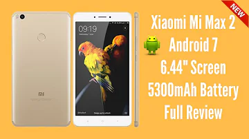 Xiaomi Mi Max 2 | Android 7 | 6.44" Screen | 5300mAh Battery | Full Review