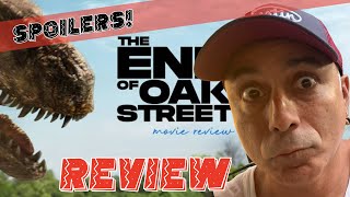 The End of Oak Street  -Out of the Theater - SPOILERS REVIEW!