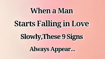 When a Man Starts Falling in Love Slowly,These 9 Signs Always Appear 💞 | Psychology Facts About Love