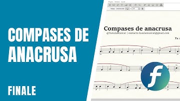 Cómo crear compases de anacrusa | Finale