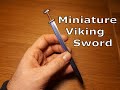 Miniature Viking sword build