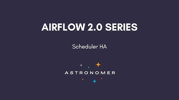 Airflow 2.0 Series - HA Scheduler - PART 6