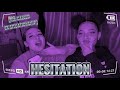 Hesitation (Kia Called An Ex SITUATIONSHIP)