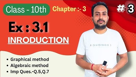 Maths Ex-3.1 Class 10!! Pair Of Linear Equations In Two Variables!! Part- 2!!By Amit Tiwari