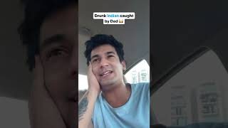 Drunk Indian Caught by dad #adarshsuyal #adarsh#viral #funny #shortvideo