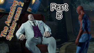 The Kingpin Of Crime|The Amazing Spider man 2 Part 5