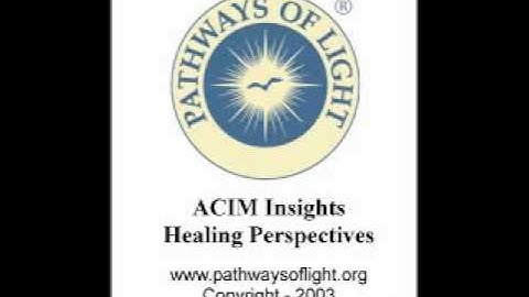 ACIM Insights - Lesson 319 - Pathways of Light