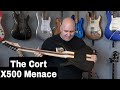 The Cort X500 Menace