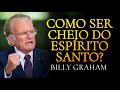 COMO ser CHEIO do ESPÍRITO SANTO? | 3 DICAS IMPORTANTES! - Billy Graham (Dublado).