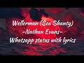 Wellerman - Nathan Evans | Whatsapp status