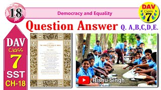 🚩Democracy and Equality | Dav Class 7 Sst Chapter 18 Question Answer | Civics Question No. A,B,C,D,E