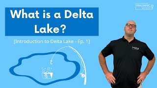 What is a Delta Lake? [Introduction to Delta Lake  Ep. 1]