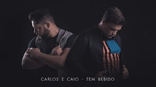 Carlos e Caio - Tem Bebido (Oficial) | 2019
