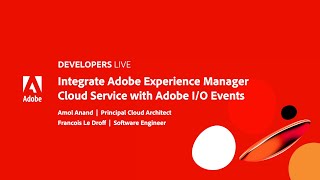 Adobe Developers Live | Integrate Adobe Experience Manager Cloud Service with Adobe I/O Events screenshot 3