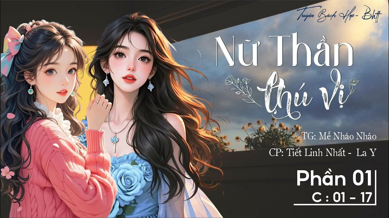 BHTT - Nữ Thần Thú Vị - P1 - C : 01 - 17