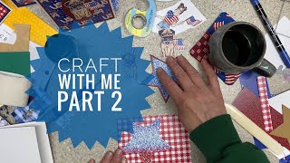 Craft with Me - Red White &amp; Blue Cards - Part 2