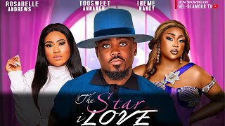 THE STAR I LOVE- TOOSWEET ANNAN, ROSABELLE ANDREWS NANCY IHEME, 2024 Latest Nigerian Nollywood Movie screenshot 3
