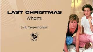 Wham! - Last Christmas (Lirik Lagu Terjemahan)