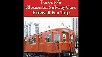 Toronto's Gloucester G1 Subway Cars - Final Farewell Fan Trip