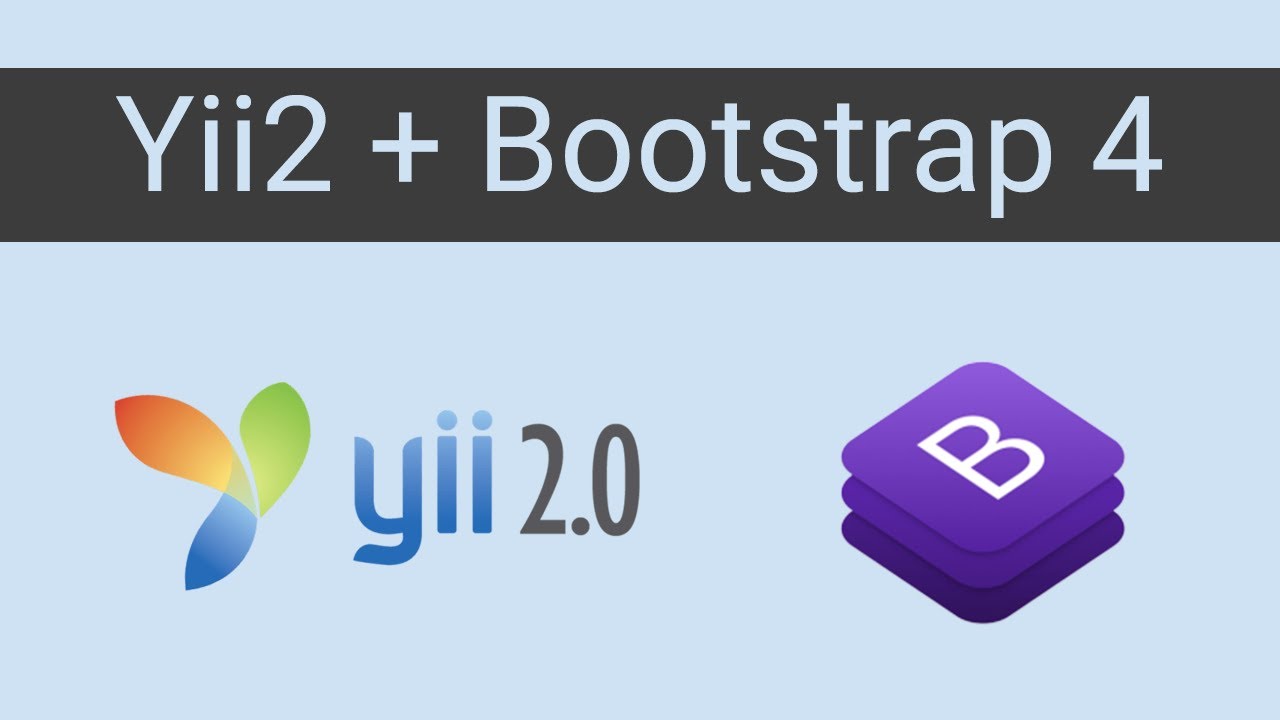 Yii2 + Bootstrap 4 integration and bug fixing | yii2 tutorials