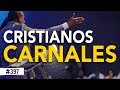 Cristianos Carnales- Pastor Juan Carlos Harrigan