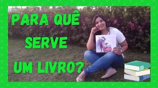 Para que serve um livro? | Leitura por Kelly Araujo