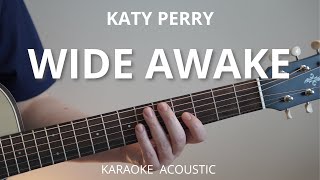 Wide Awake - Katy Perry (Karaoke Acoustic Guitar)