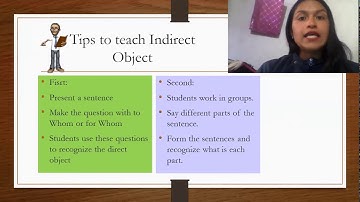 Provide Tips to teach Objects (direct, indirect and oblique). Present this activity in a video.