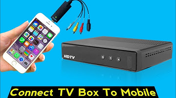 Connect Your TV Set Top Box to Mobile With Easy Cap Usb Tv Card |