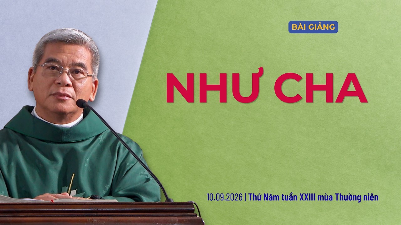 Như Cha - Thứ Năm tuần XXIII Thường niên