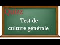 Quizz-Test de culture générale