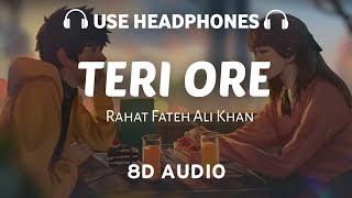Teri ore (8D AUDIO) Rahat Fateh Ali Khan and Shreya Ghoshal | Pritam | 8D AUDIO Resimi