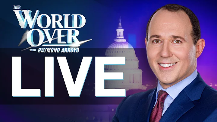 LIVE | The World Over with Raymond Arroyo | Thursd...