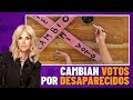 Cambian votos por desaparecidos | Editorial Adela Micha