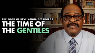 The Time of the Gentiles – Revelation