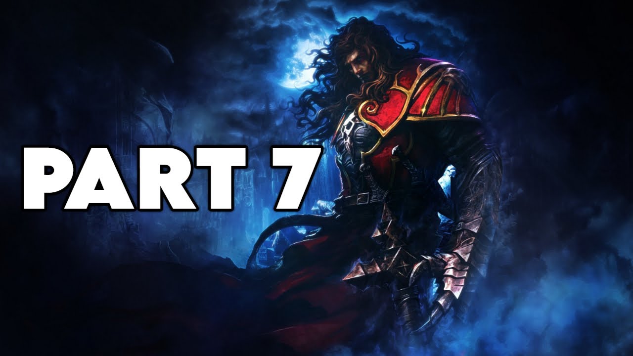 CASTLEVANIA LORDS OF SHADOW Walkthrough Gameplay Part 7 - CHAPTER 7 ...