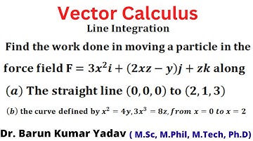 Line integration | vector calculus | basic concept and problem | part 6 |
