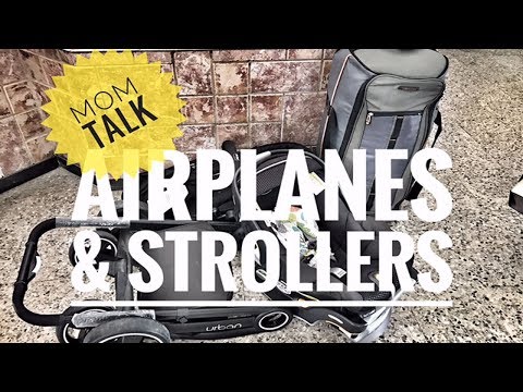 MOM TALK - AIRPLANES & STROLLERS