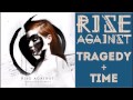 Rise Against Tragedy + Time HD Lyric Video