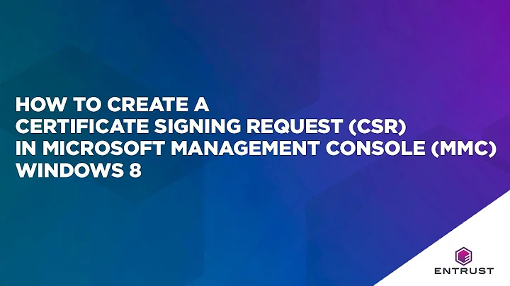 How to Create a Certificate Signing Request (CSR) in Microsoft Management Console (MMC) Windows 2012