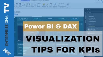 Visualization Tips For Key Business Performance Indicators & Trends - Analysis w/Power BI