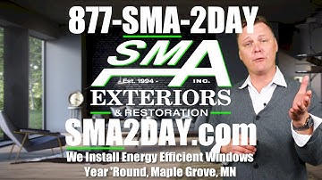 SMA We Install Energy Efficient Windows Year Round Maple Grove MN