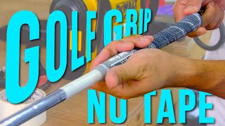 Golf Grip Install with NO SOLVENT and NO TAPE