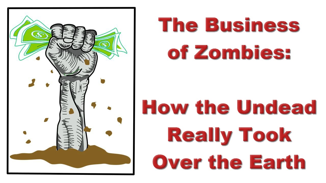 Zombies The Business of Zombies YouTube
