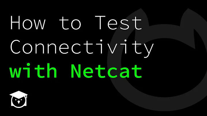 How to test connectivity with Netcat